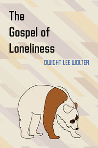The Gospel of Loneliness (Wolter)