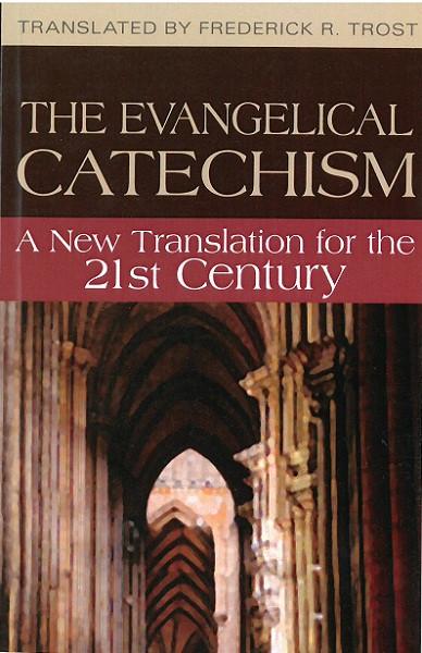 The Evangelical Catechism | A New Translation for the 21st Century (Trost)