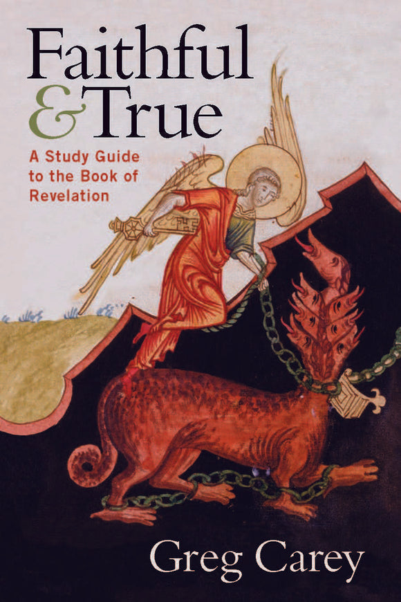 Faithful and True | A Study Guide to the Book of Revelation (Carey)