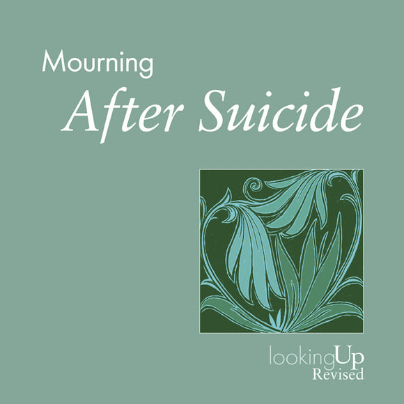 Mourning After Suicide | Looking Up Series (Bloom)
