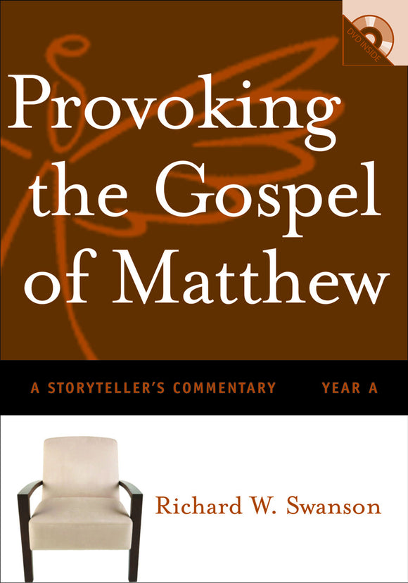 Provoking the Gospel of Matthew | A Storyteller's Commentary, Year A (Swanson)