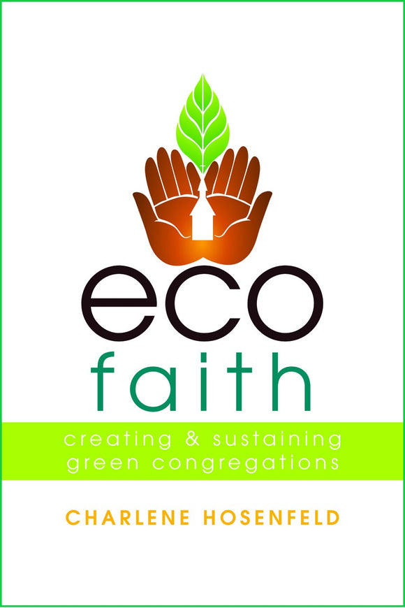 Eco-Faith | Creating and Sustaining Green Congregations (Hosenfeld)