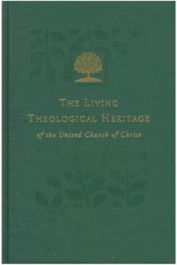Ancient and Medieval Legacies | Volume 1, The Living Theological Heritage of the United Church of Christ
