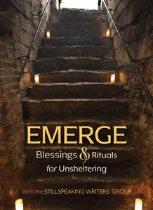 Emerge | Blessings and Rituals for Unsheltering