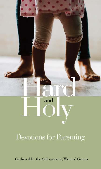 Hard and Holy | Devotions for Parenting