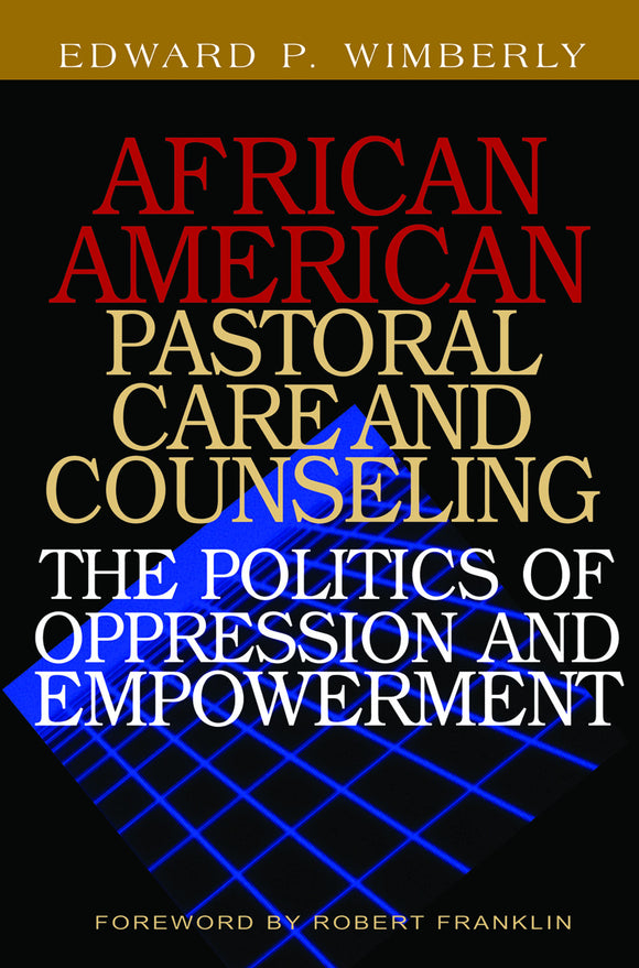 African American Pastoral Care and Counseling | The Politics of Oppression and Empowerment. It is because pastoral care and counseling facilitate person agency and efficacy (personal, social, and political empowerment and transformation) that African American pastoral care and counseling are inherently political processes, contends Edward Wimberly. In African American Pastoral Care and Counseling: The Politic