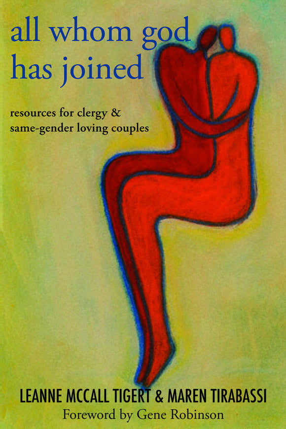 All Whom God Has Joined | Resources for Clergy and Same-Gender Loving Couples (Tigert & Tirabassi)