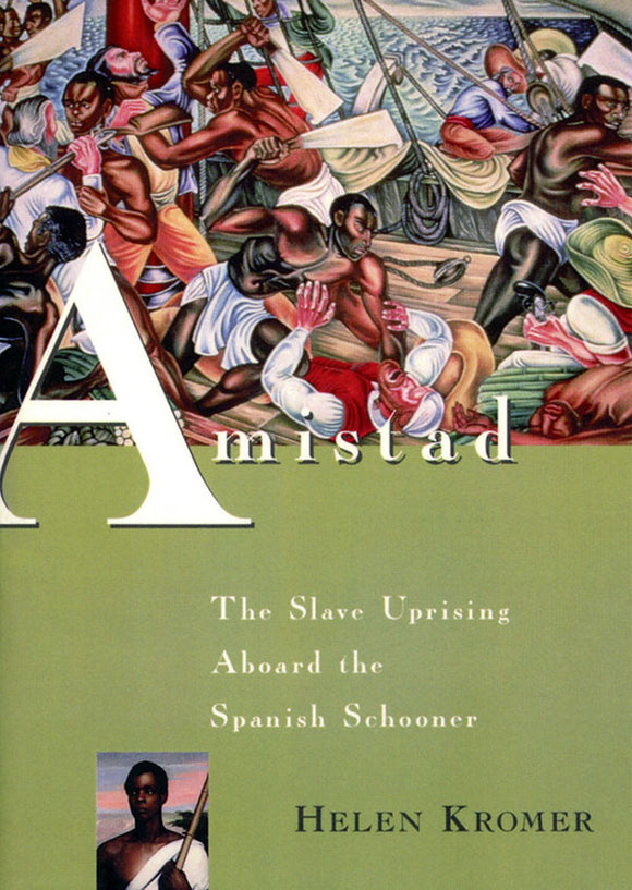 Amistad | The Slave Uprising Aboard the Spanish Schooner (Kromer)