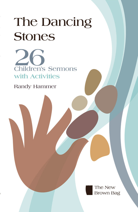 The Dancing Stones | 26 Children's Sermons with Activities (Hammer)