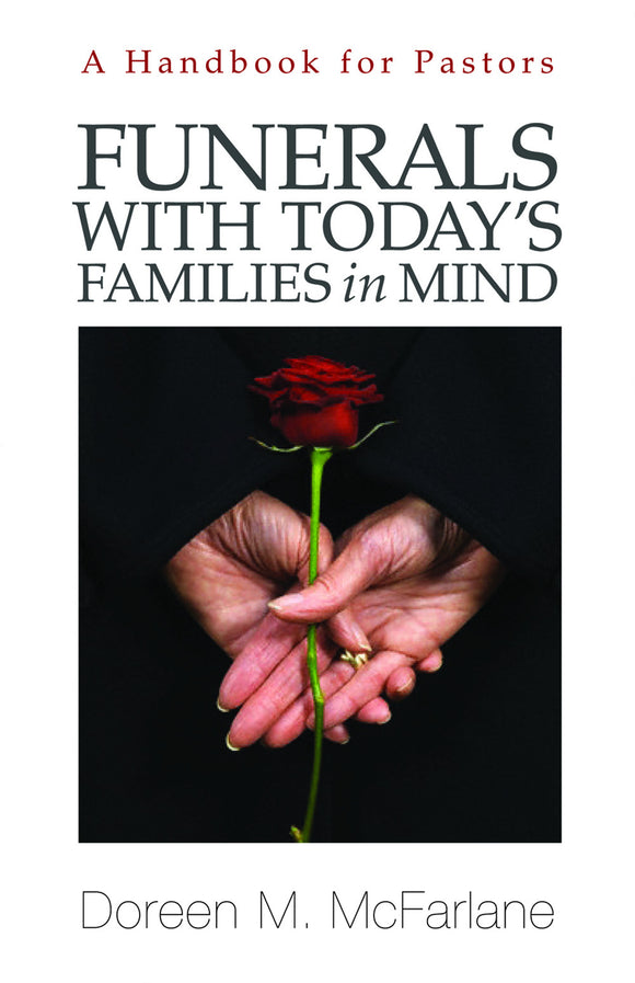 Funerals With Today's Families In Mind |  A Handbook For Pastors (McFarlane) PDF Download