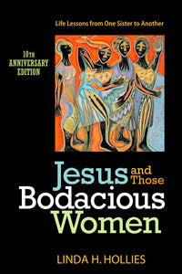 Jesus and Those Bodacious Women | Life Lessons from One Sister to Another (Hollies)