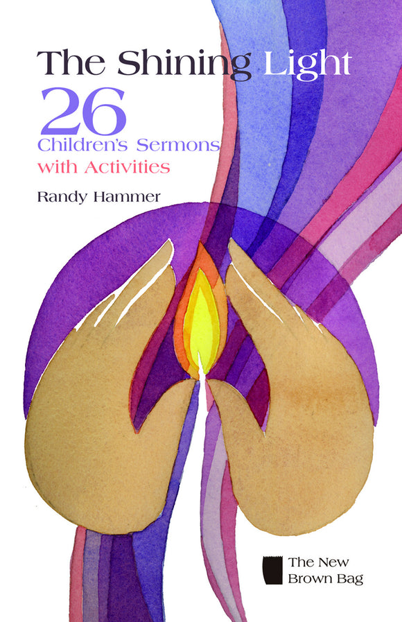 The Shining Light | 26 Children's Sermons with Activities (Hammer)