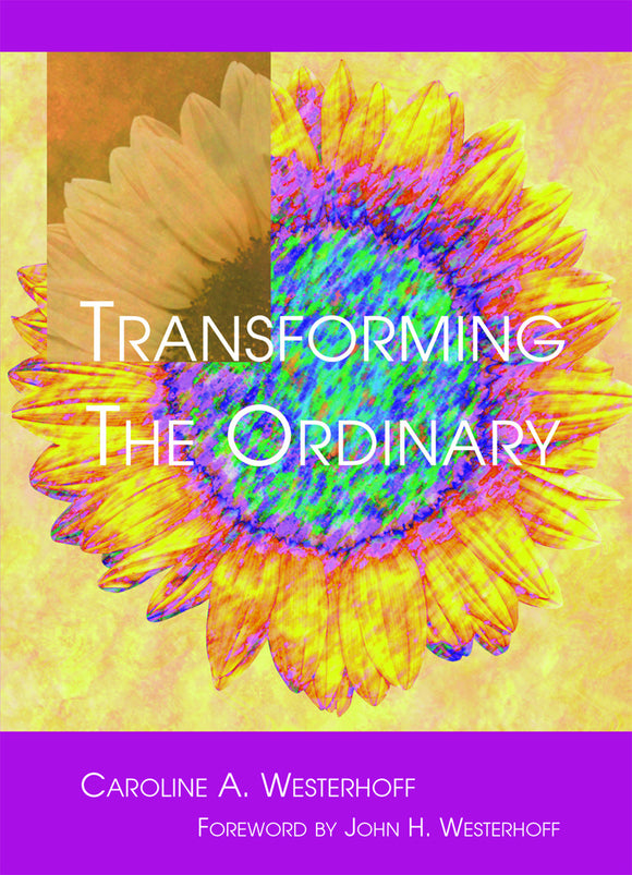 Transforming the Ordinary (Westerhoff)