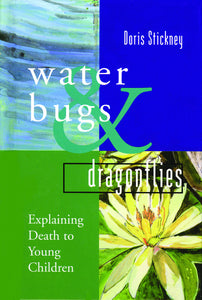 Water Bugs and Dragonflies | Explaining Death to Young Children [Hardcover Gift Edition]