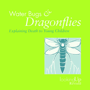 Water Bugs and Dragonflies | Explaining Death to Young Children [Softcover]