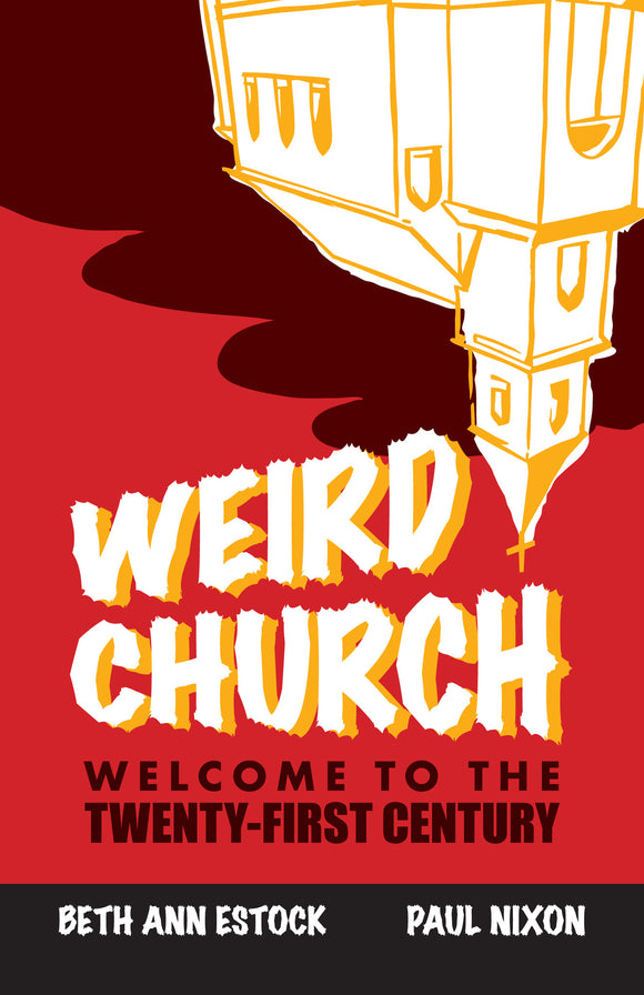 Weird Church | Welcome to the Twenty-First Century (Estock and Nixon)